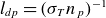 l Subscript d p Baseline equals left parenthesis sigma Subscript upper T Baseline n Subscript p Baseline right parenthesis Superscript negative 1