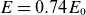 upper E equals 0.74 upper E 0