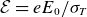 script upper E equals e upper E 0 divided by sigma Subscript upper T