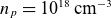 n Subscript p Baseline equals 10 Superscript 18 Baseline normal c normal m Superscript negative 3