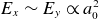 upper E Subscript x Baseline tilde upper E Subscript y Baseline proportional to a 0 squared
