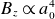 upper B Subscript z Baseline proportional to a 0 Superscript 4