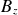 upper B Subscript z