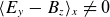 left angle bracket upper E Subscript y Baseline minus upper B Subscript z Baseline right angle bracket Subscript x Baseline not equals 0