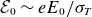 script upper E 0 tilde e upper E 0 divided by sigma Subscript upper T