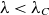 lamda less than lamda Subscript upper C