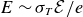 upper E tilde sigma Subscript upper T Baseline script upper E divided by e