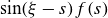 sine left parenthesis xi minus s right parenthesis f left parenthesis s right parenthesis