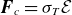 bold italic upper F Subscript c Baseline equals sigma Subscript upper T Baseline script upper E
