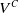 upper V Superscript upper C