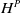 upper H Superscript upper P