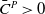 upper C overbar Superscript upper P Baseline greater than 0