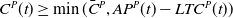 upper C Superscript upper P Baseline left parenthesis t right parenthesis greater than or equals min left parenthesis ModifyingAbove upper C With bar Superscript upper P Baseline comma upper A upper P Superscript upper P Baseline left parenthesis t right parenthesis minus upper L upper T upper C Superscript upper P Baseline left parenthesis t right parenthesis right parenthesis