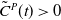 ModifyingAbove upper C With tilde Superscript upper P Baseline left parenthesis t right parenthesis greater than 0