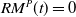 upper R upper M Superscript upper P Baseline left parenthesis t right parenthesis equals 0