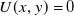 upper U left parenthesis x comma y right parenthesis equals 0