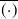 ModifyingAbove left parenthesis dot right parenthesis With bar