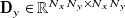 bold upper D Subscript y Baseline element of double struck upper R Superscript upper N Super Subscript x Superscript upper N Super Subscript y times upper N Super Subscript x Superscript upper N Super Subscript y