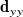 bold d Subscript y y