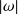 StartAbsoluteValue omega EndAbsoluteValue