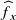 ModifyingAbove f With caret Subscript x