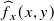 ModifyingAbove f With caret Subscript x Baseline left parenthesis x comma y right parenthesis