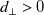 d Subscript up tack Baseline greater than 0