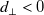 d Subscript up tack Baseline less than 0