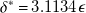 delta Superscript asterisk Baseline equals 3.1134 epsilon