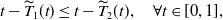t minus ModifyingAbove upper T With tilde Subscript 1 Baseline left parenthesis t right parenthesis less than or equals t minus ModifyingAbove upper T With tilde Subscript 2 Baseline left parenthesis t right parenthesis comma for all t element of left bracket 0 comma 1 right bracket comma