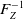 upper F Subscript upper Z Superscript negative 1