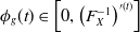 phi Subscript g Baseline left parenthesis t right parenthesis element of left bracket 0 comma left parenthesis upper F Subscript upper X Superscript negative 1 Baseline right parenthesis Superscript prime left parenthesis t right parenthesis Baseline right bracket