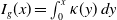 upper I Subscript g Baseline left parenthesis x right parenthesis equals integral Subscript 0 Superscript x Baseline kappa left parenthesis y right parenthesis d y