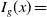 upper I Subscript g Baseline left parenthesis x right parenthesis equals