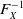 upper F Subscript upper X Superscript negative 1