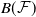 upper B left parenthesis script upper F right parenthesis