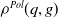 rho Superscript upper P o l Baseline left parenthesis q comma g right parenthesis