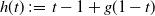 h left parenthesis t right parenthesis colon equals t minus 1 plus g left parenthesis 1 minus t right parenthesis
