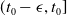 left parenthesis t 0 minus epsilon comma t 0 right bracket