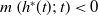 m left parenthesis h Superscript asterisk Baseline left parenthesis t right parenthesis semicolon t right parenthesis less than 0