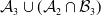 script upper A 3 union left parenthesis script upper A 2 intersection script upper B 3 right parenthesis