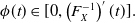 phi left parenthesis t right parenthesis element of left bracket 0 comma left parenthesis upper F Subscript upper X Superscript negative 1 Baseline right parenthesis prime left parenthesis t right parenthesis right bracket period