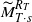 upper M overtilde Subscript upper T dot s Superscript upper R Super Subscript upper T