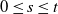 0 less than or equals s less than or equals t