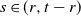 s element of left parenthesis r comma t minus r right parenthesis