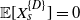 double struck upper E left bracket upper X Subscript s Superscript StartSet upper D EndSet Baseline right bracket equals 0