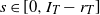 s element of left bracket 0 comma upper I Subscript upper T Baseline minus r Subscript upper T Baseline right bracket