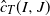 ModifyingAbove c With caret Subscript upper T Baseline left parenthesis upper I comma upper J right parenthesis