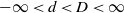 negative normal infinity less than d less than upper D less than normal infinity