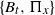 StartSet upper B Subscript t Baseline comma normal upper Pi Subscript x Baseline EndSet